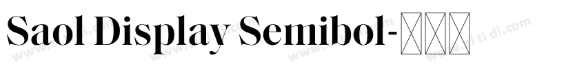 Saol Display Semibol字体转换 Saol Display Semibol字体转换